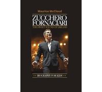 ZUCCHERO FORNACIARI: The Sweet Sound of Dreams- Biography for kids