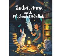Zucker, Anna und die Flüsternde Bibliothek (Comics für Kinder)