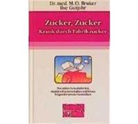 Zucker, Zucker... Bruker, Max Otto (Auteur)