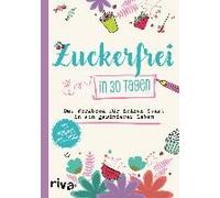 Zuckerfrei In 30 Tagen
