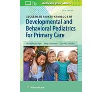 Zuckerman Parker Handbook of Developmental and Behavioral Pediatrics for Primary Care
