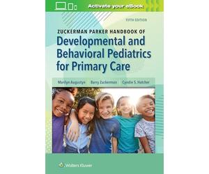 Zuckerman Parker Handbook of Developmental and Behavioral Pediatrics for Primary Care