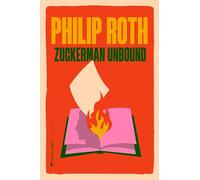 Zuckerman Unbound: A Novel - A Meta-Fictional Dark Comedy of Literary Fame and Dangerous Obsession