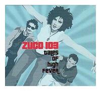 Zuco 103 - Tales of High Fever [Import]
