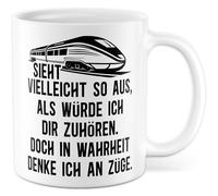 Züge Tasse avec inscription en allemand - Cadeau Peut sembler que je t'écoute. Mais en vérité je pense aux trains - Tasse à café 330 ml en céramique - Sarcasme Humour Chemin de fer Tasse à café