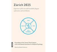 Zürich 2025: Experiences of the non-understandable: Jungian explorations and contributions