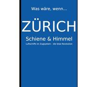 Zürich: Was wäre , wenn