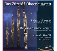 Züricher Oboenquartett,das - Dvorak Mozart Schumann:Oboe Ch
