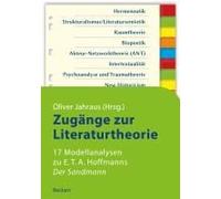 Zugänge Zur Literaturtheorie. 17 Modellanalysen Zu E.T.A. Hoffmanns »Der Sandmann«