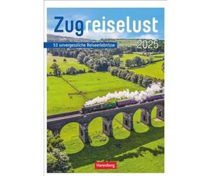 Zugreiselust Calendrier culturel hebdomadaire 2025 - 53 expériences de voyage inoubliables : chaque semaine en train à travers les pays, les villes et les régions Paysage : amis ferroviaires