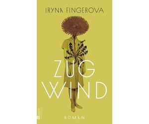 Zugwind: Roman | Ein Buch, das Mut macht: vom Leben einer jungen ukrainischen Ärztin und dem Versuch, Trost in alltäglichen Dingen zu finden