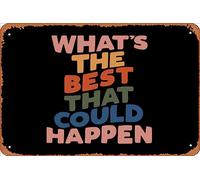Zuhhgii Plaque rétro en métal avec inscription « What's The Best That Could Happen » - Décoration murale - Cadeau de garage - 30,5 x 20,3 cm