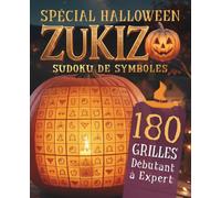 Zukizo - Sudoku de symboles - Spécial Halloween: 180 grilles de débutant à expert - Sans aucun chiffre