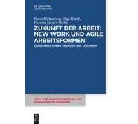 Zukunft Der Arbeit: New Work Und Agile Arbeitsformen