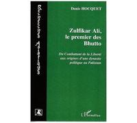 Zulfikar Ali Bhutto - Vie Et Martyre D'un Combattant De La Liberté Au Pakistan