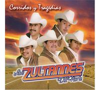 Zultannes Del Norte - Corridos Y Tragedias