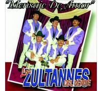 Zultannes Del Norte - Mensaje De Amor