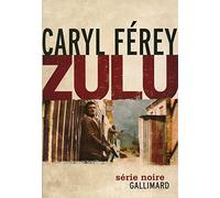 Zulu : Grand Prix des Lectrices de ELLE 2009 de Caryl Ferey (2008) Broché