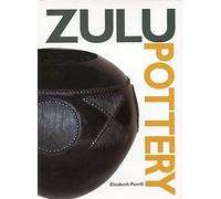 Zulu Pottery: A Brief History Of, and Guide To, Contemporary Zulu Pottery