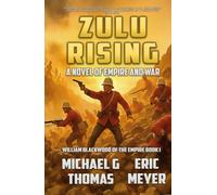 Zulu Rising: A tale of Empire and War
