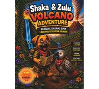 Zulu & Shaka Volcano Adventure A Fun Volcano Discovery Journey: Coloring, Activities, Exploration & Safe Adventure Learning for Kids Ages 3-7