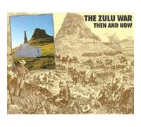Zulu War Then and Now by Ian Castle Ian Castle, Ian Knight (Auteur)