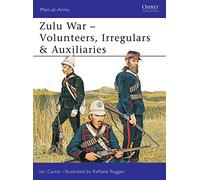 Zulu Wars: Volunteers, Irregulars & Auxiliaries