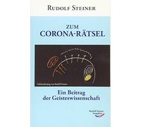 Zum Corona-Rätsel ( mit aktual. Nachwort ): Ein Beitrag der Geisteswissenschaft
