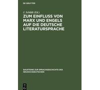 Zum Einfluß Von Marx Und Engels Auf D'e Deutsche Literatursprache