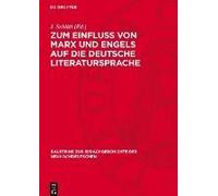 Zum Einfluß Von Marx Und Engels Auf Die Deutsche Literatursprache