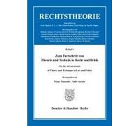 Zum Fortschritt Von Theorie Und Technik In Recht Und Ethik / On The Advancement Of Theory And Technique In Law And Ethics.