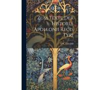 Zum Texte Der Historia Apollonii Regis Tyri