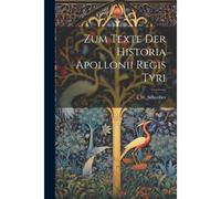 Zum Texte Der Historia Apollonii Regis Tyri