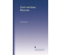 Zum Versbau Mistrals . (German Edition)