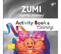 Zumi the Bright Alien: The Family Journey From Stars to Hearts - Activity Book: A Cosmic Journey Filled with Puzzles, Language Games, and Heartwarming Lessons About Family