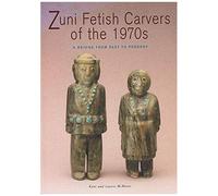 Zuni Fetish Carvers Of The 1970s: A Bridge From Past To Present