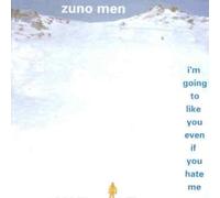 Zuno Men - I'm Going to Like You Even. [Import]