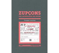 Zupçons, une archéologie des désirs N°8 - Vincent G. Labaume - Semiose Eds - broché - Etude