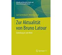 Zur Aktualität Von Bruno Latour