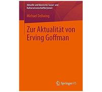 Zur Aktualität Von Erving Goffman