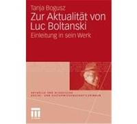 Zur Aktualität von Luc Boltanski Bogusz, Tanja (Auteur)