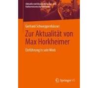 Zur Aktualität Von Max Horkheimer