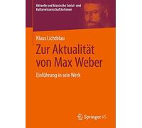 Zur Aktualität Von Max Weber