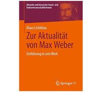 Zur Aktualität Von Max Weber