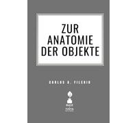 Zur Anatomie der Objekte: Über die Narrativität der Dinge und deren Kontinuität
