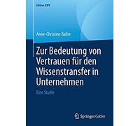 Zur Bedeutung Von Vertrauen Für Den Wissenstransfer In Unternehmen