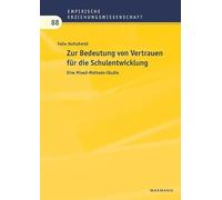 Zur Bedeutung von Vertrauen für die Schulentwicklung: Eine Mixed-Methods-Studie