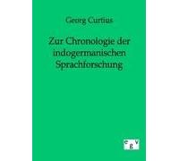 Zur Chronologie Der Indogermanischen Sprachforschung