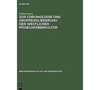 Zur Chronologie Und Gruppengliederung Der Westlichen Hügelgräberkultur
