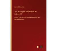 Zur Deutung Des Bildgehaltes Bei Grünewald